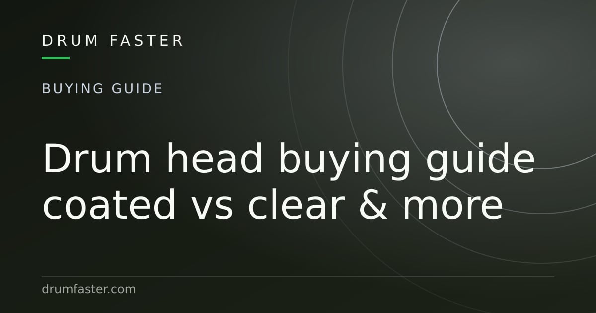 Illustrated card reading Drum head buying guide, coated vs clear and more