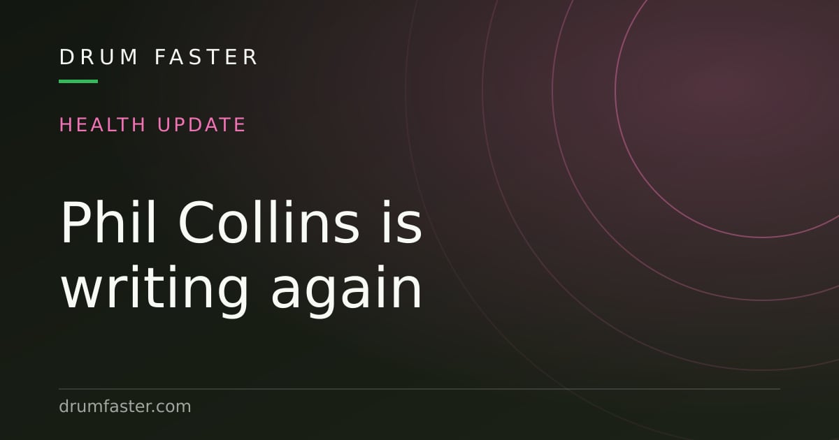 Drum Faster card about Phil Collins's 2026 health update