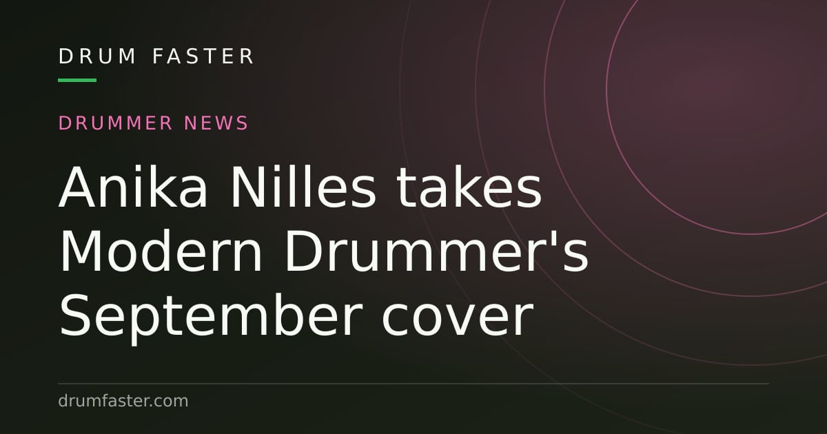 Drum Faster news card about Anika Nilles on the cover of Modern Drummer's September 2026 issue