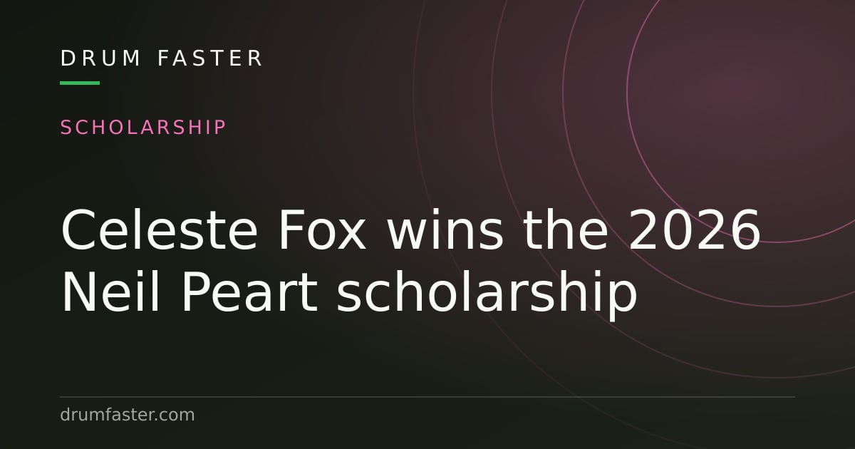 Drum Faster news card announcing Celeste Fox as the 2026 Neil Peart Spirit of Drumming Scholarship winner