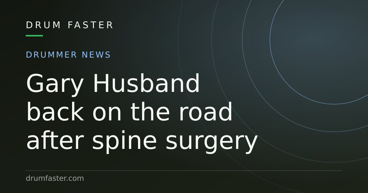 Drum Faster news card reading Gary Husband back on the road after spine surgery